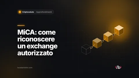 Criptovalute dopo MiCA: come verificare un exchange autorizzato e riconoscere le truffe